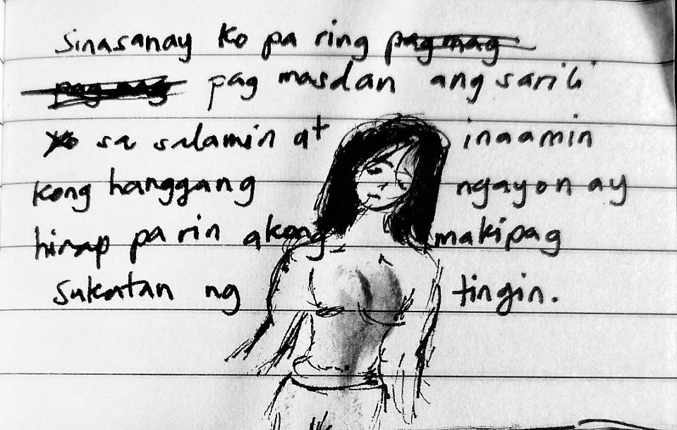 “Sinasanay ko pa ring pagmasdan ang sarili sa harap ng salamin at inaamin kong hanggang ngayon ay hirap pa rin akong makipagsukatan (dito) ng tingin.”